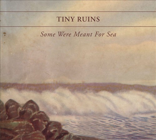 TINY RUINS-SOME WERE MEANT FOR SEA CD VG