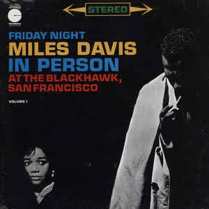 DAVIS MILES-IN PERSON FRIDAY NIGHT AT THE BLACKHAWK, SAN FRANCISCO VOL. 1 LP VG COVER G