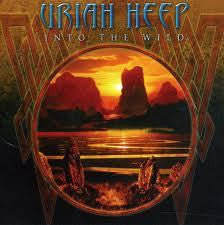 URIAH HEEP-INTO THE WILD CD *NEW*