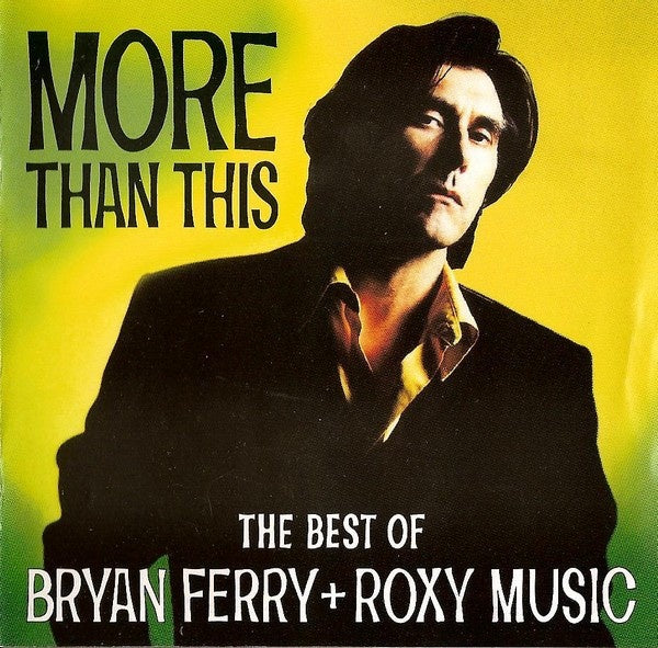 FERRY BRYAN + ROXY MUSIC-MORE THAN THIS (THE BEST OF) CD VG