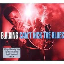 KING BB-CAN'T KICK THE BLUES 3CD *NEW*