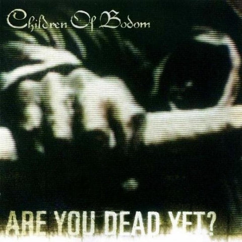 CHILDREN OF BODOM-ARE YOU DEAD YET? CD VG