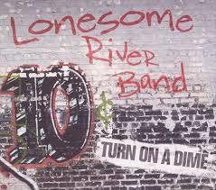 LONESOME RIVER BAND-TURN ON A DIME CD G