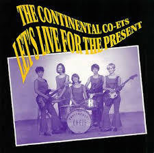 CONTINENTAL CO-ETS-LET'S LIVE FOR THE PRESENT 7" *NEW*