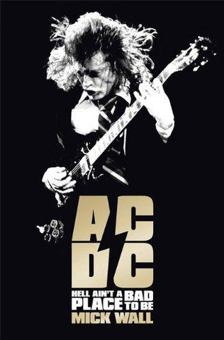 AC/DC-HELL AIN'T A BAD PLACE TO BE MICK WALL BOOK VG
