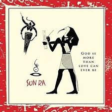 SUN RA-GOD IS MORE THAN LOVE CAN EVER BE LP *NEW*