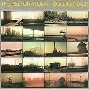 RED CRAYOLA-SOLDIER-TALK LP VG+ COVER VG+
