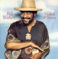 WITHERS BILL-NAKED & WARM LP *NEW*