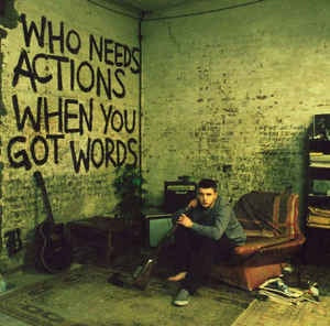 PLAN B-WHO NEEDS ACTIONS WHEN YOU GOT WORDS CD VG
