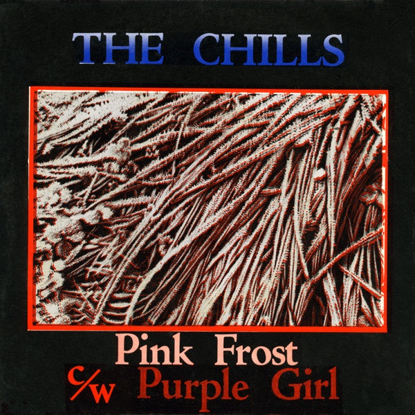 CHILLS THE-PINK FROST 7'' VG COVER VG+