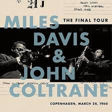 DAVIS MILES & JOHN COLTRANE-THE FINAL TOUR COPENHAGEN, MARCH 24, 1960 LP *NEW*