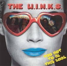WINKS THE-TOO HOT TO BE THIS COOL LP *NEW*
