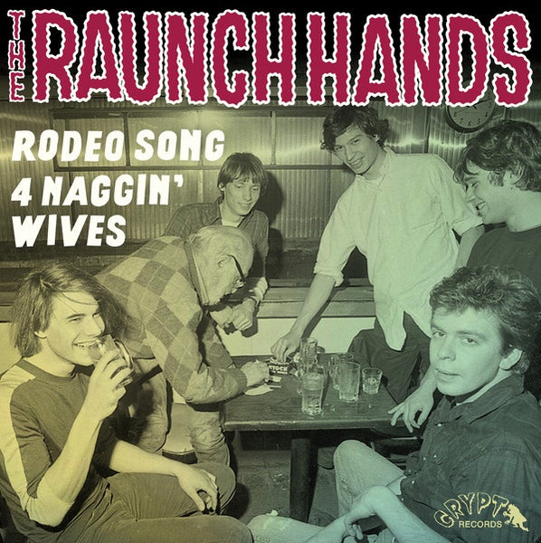 RAUNCH HANDS THE-RODEO SONG 7'' *NEW*