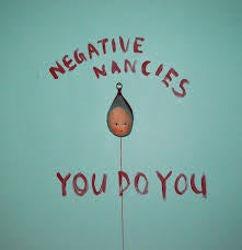 NEGATIVE NANCIES-YOU DO YOU 12" EP *NEW*