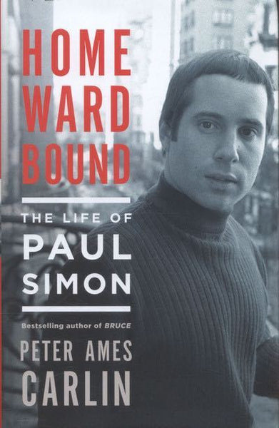 SIMON PAUL-HOME WARD BOUND:THE LIFE OF PAUL SIMON BOOK EX