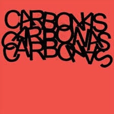 CARBONAS-YOUR MORAL SUPERIORS: SINGLES & RARITIES 2LP *NEW*