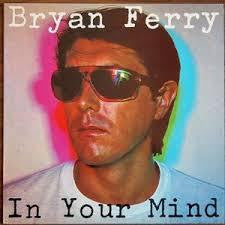 FERRY BRYAN-IN YOUR MIND LP VG+ COVER VG