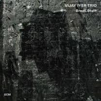IYER VIJAY TRIO-BREAK STUFF CD *NEW*