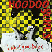 HOODOO GURUS-I WANT YOU BACK 7" VG+ COVER EX