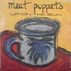 MEAT PUPPETS-UP ON THE SUN LP VG COVER VG