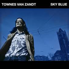 VAN ZANDT TOWNES-SKY BLUE CD *NEW*