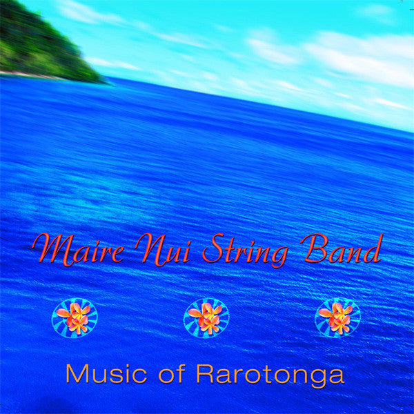 MAIRE NUI STRING BAND-MUSIC OF RAROTONGA CD *NEW*