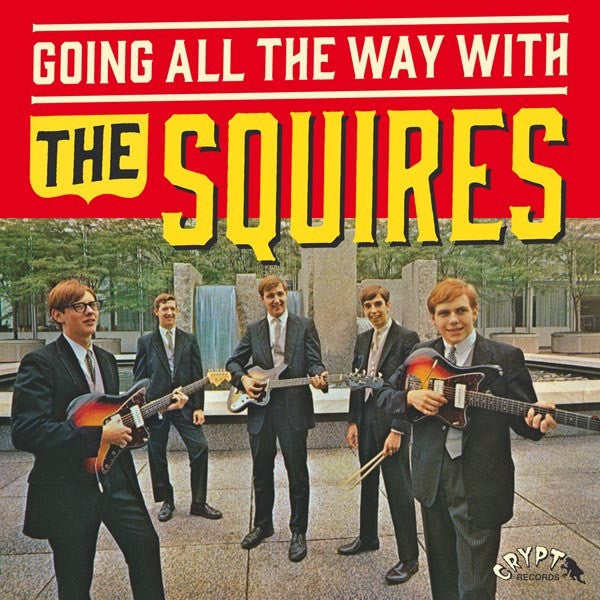 SQUIRES-GOING ALL THE WAY WITH THE SQUIRES LP *NEW*