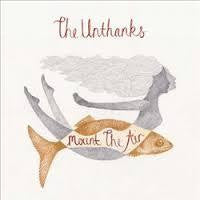 UNTHANKS THE-MOUNT THE AIR LP *NEW* was $46.99 now...