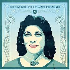 NEW BLUE THE: PIXIE WILLIAMS REIMAGINED-VARIOUS ARTISTS CD *NEW*