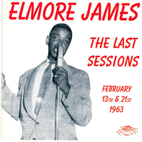 JAMES ELMORE-THE LAST SESSIONS CD *NEW*