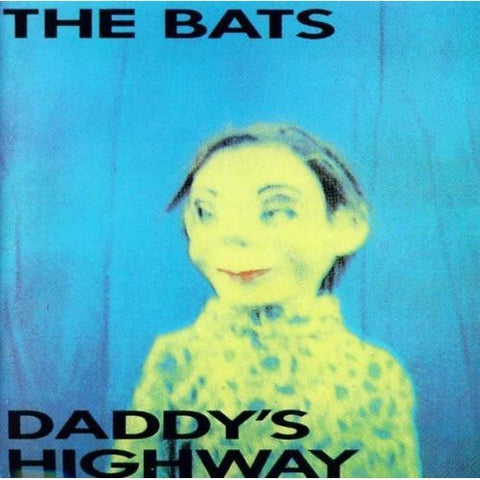 BATS THE-DADDYS HIGHWAY CD *NEW*
