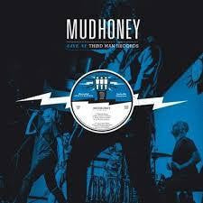 MUDHONEY-LIVE AT THIRD MAN RECORDS LP *NEW*