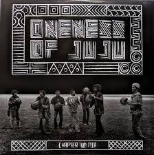 ONENESS OF JUJU-CHAPTER TWO: NIA LP *NEW*