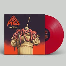 PIGS PIGS PIGS PIGS PIGS PIGS PIGS-VISCERALS RED  VINYL LP *NEW*