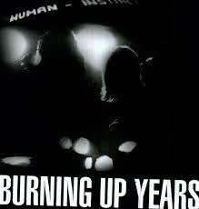 HUMAN INSTINCT-BURNING UP YEARS LP *NEW*