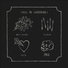 CALL ME LIGHTNING-WHEN I AM GONE MY BLOOD WILL BE FREE LP *NEW*