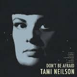 NEILSON TAMI-DON'T BE AFRAID LP *NEW*