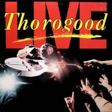 THOROGOOD GEORGE & THE DESTROYERS-LIVE LP NM COVER VG+