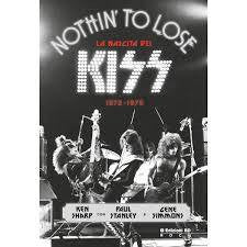 NOTHIN' TO LOSE:THE MAKING OF KISS-KEN SHARP BOOK VG