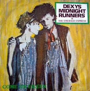 DEXYS MIDNIGHT RUNNERS-COME ON EILEEN 12" VG+ COVER EX