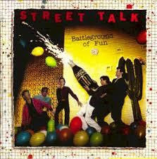 STREET TALK-BATTLEGROUND OF FUN LP VGPLUS COVER VGPLUS