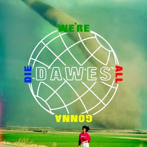 DAWES-WE'RE ALL GONNA DIE CD VG+