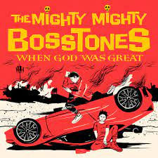 MIGHTY MIGHTY BOSSTONES THE-WHEN GOD WAS GREAT 2LP *NEW*