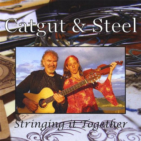 CATGUT & STEEL-STRINGING IT TOGETHER CD *NEW*