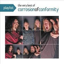 CORROSION OF CONFORMITY-PLAYLIST VERY BEST OF CD *NEW*