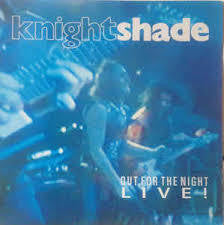 KNIGHTSHADE-OUT FOR THE NIGHT LIVE ! LP VG COVER VG+