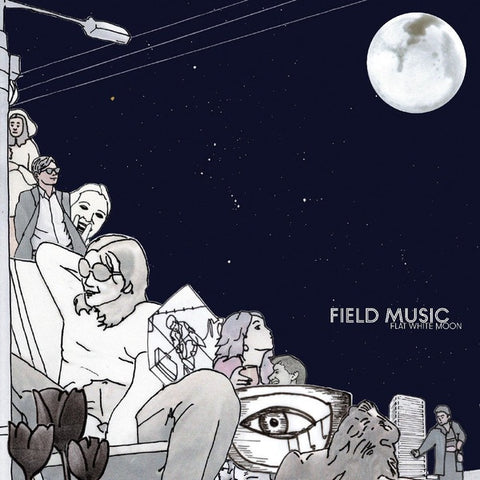 FIELD MUSIC-FLAT WHITE MOON CD *NEW*