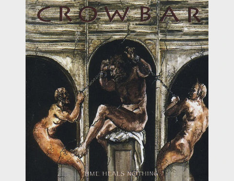 CROWBAR-TIME HEALS NOTHING CD VG+