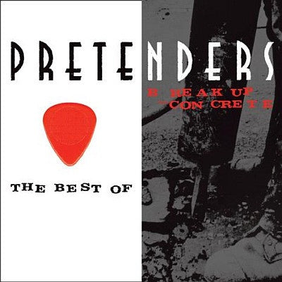 PRETENDERS THE-THE BEST OF / BREAK UP CONCRETE 2CD *NEW*