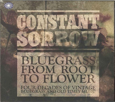 CONSTANT SORROW BLUEGRASS FROM ROOT TO FLOWER-VARIOUS ARTISTS 3CD VG